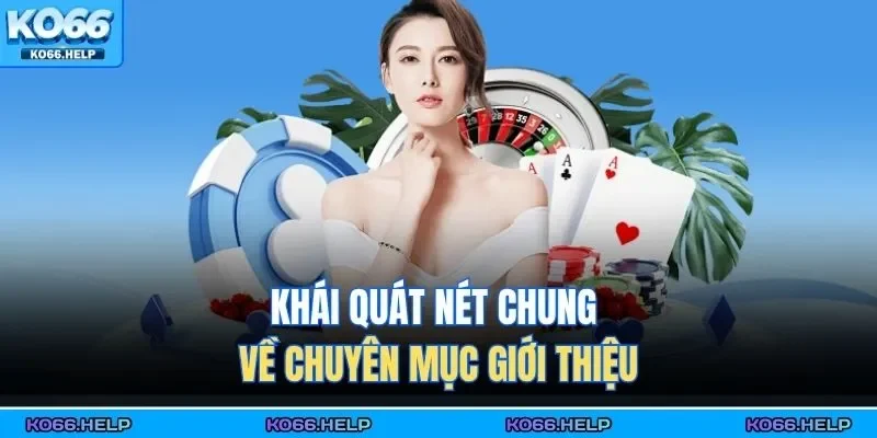 Khái quát nét chung về chuyên mục giới thiệu