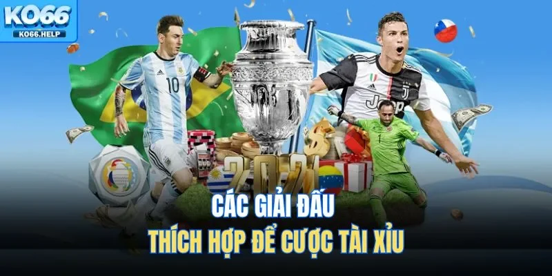 Các giải đấu thích hợp để cược tài xỉu