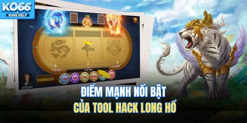Điểm mạnh nổi bật của Tool hack Long Hổ
