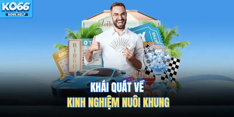 Khái quát về kinh nghiệm nuôi khung 