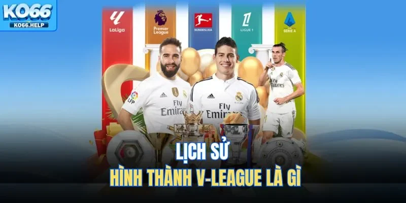Lịch sử hình thành V-league là gì